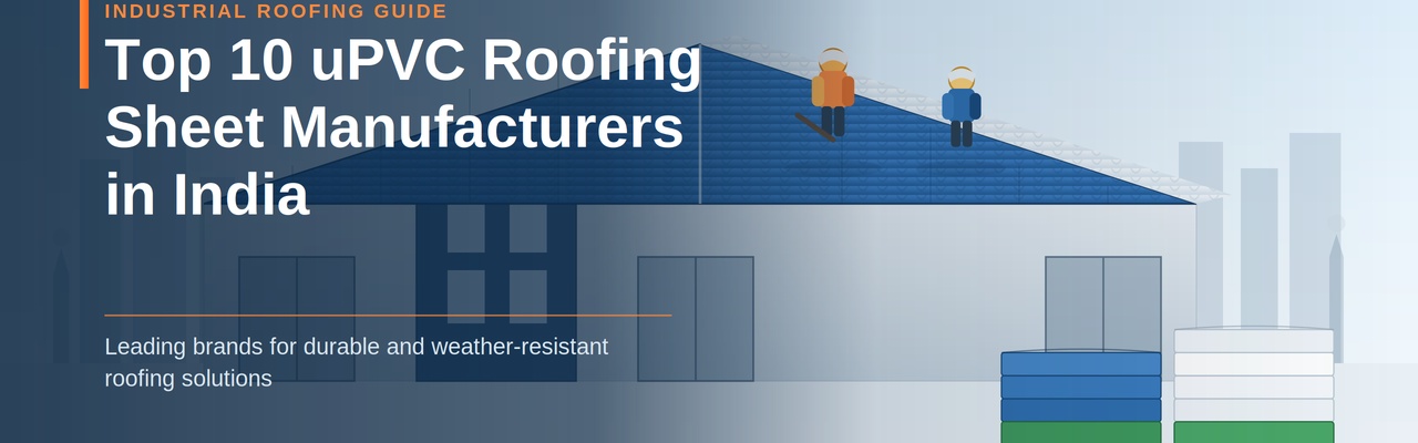 Top 10 uPVC Roofing Sheet Manufacturers in India 2026